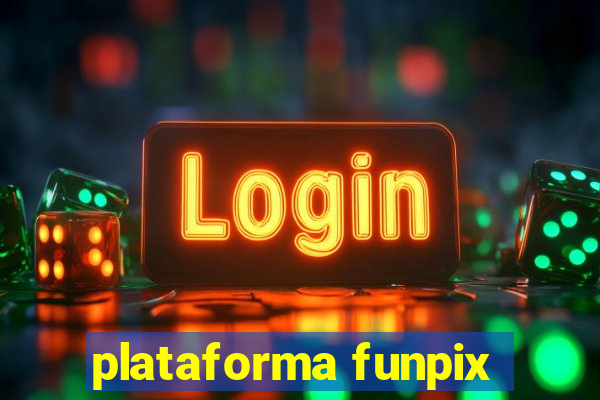 plataforma funpix